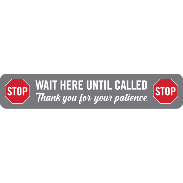 Identity Group Stop, Wait Here Until Called, Gray, 15" 8628GY